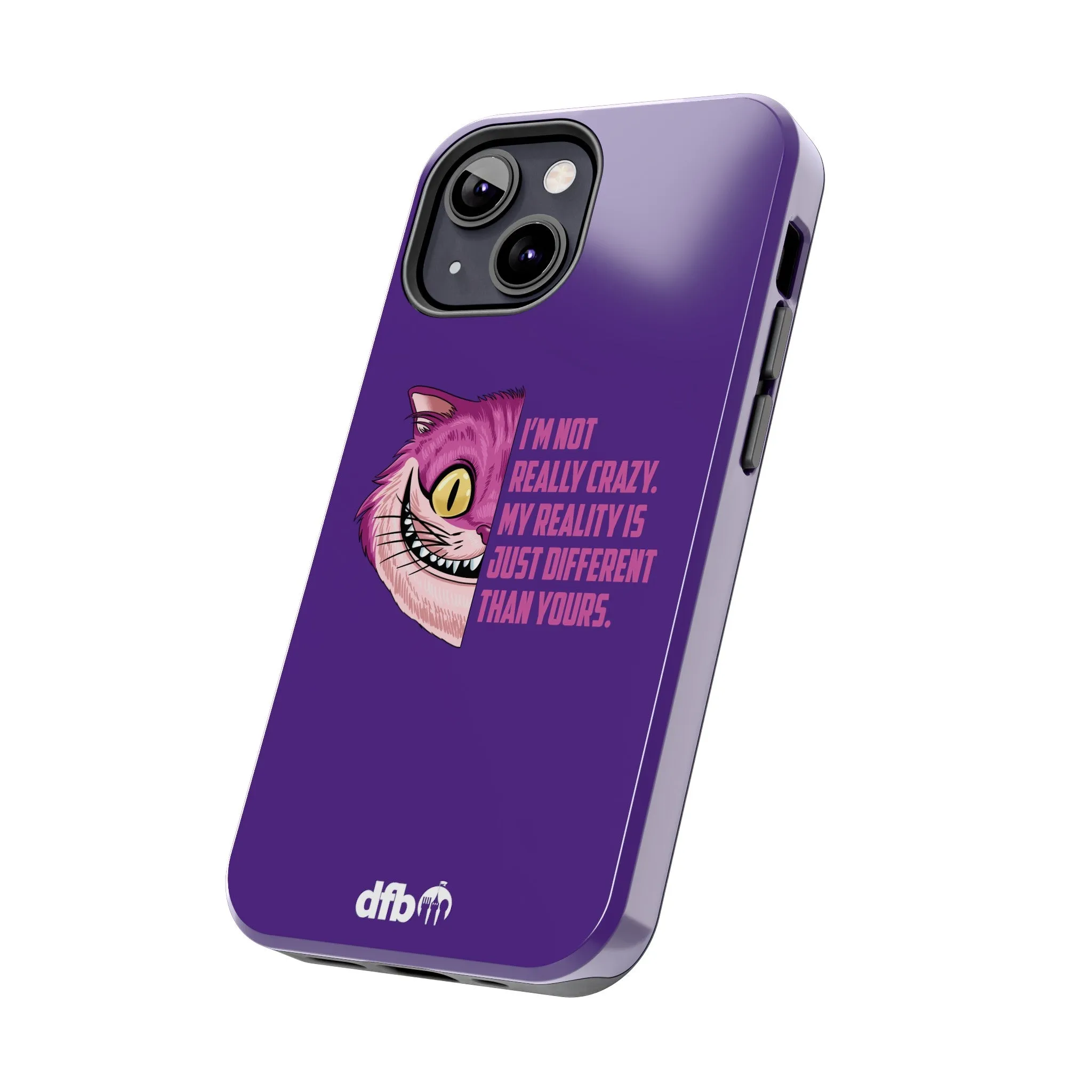 Cheshire Cat Quote - I'm Not Really Crazy Apple Phone Case