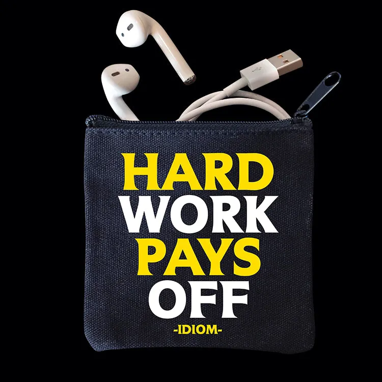 "hard work pays off." mini pouch